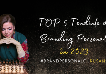 TOP 5 Tendințe de Branding Personal în 2023